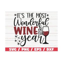 It's The Most Wonderful Wine Of The Year SVG / Christmas SVG / Cut File / Cricut / Commercial use / Christmas Wine SVG /