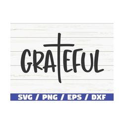 Grateful SVG / Faith Svg / Religious Svg/ Cut File / Cricut / Silhouette / Cross Svg / Christian Svg / Easter Svg