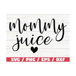 Mommy Juice SVG / Wine SVG / Cut File / Cricut / Commercial use / Silhouette / Clip art / Vector / Funny wine saying / W