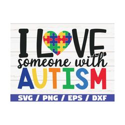 I Love Someone With Autism SVG /  Cut Files / Commercial use / Cricut / Clip art / Autism Awareness SVG / Printable / Ve