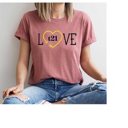 Love T 21 Down Syndrome Heart Arrow Graphic Shirts, October Down Syndrome Awareness Month T Shirt, Down Syndrome Mom Shi