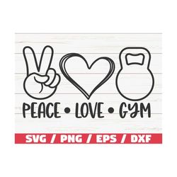 Peace Love Gym SVG / Cut File / Cricut / Commercial use / Silhouette / Fitness SVG / Love Gym SVG