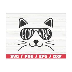 Good Vibes Kitty Cat SVG / Cut File / Cricut / Commercial use / Silhouette / Cat Mom SVG / Cute Cat