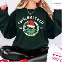 Grinchmas and Co Shirt, Grinch Est 1957 Sweatshirt, Christmas Grinchmas, Christmas Grinch Shirt, Christmas Grinch Sweats