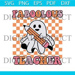 Retro Halloween Faboolous Teacher Ghost Boo SVG Cricut File