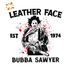 Leather Face Bubba Sawyer Est 1974 SVG Digital Cricut File