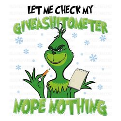 Let Me Check My Giveashitometer Png, Christmas png, Grinc png, Trendy Christmas png, Christmas sublimation,Christmas Png
