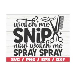 Watch Me Snip SVG / Hairstylist SVG / Cut File /  Commercial use/ Cricut / Hairdresser SVG / Hair Hustler Svg / Instant