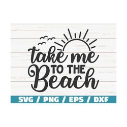 Take Me To The Beach SVG / Cut File / Cricut / Commercial use / Instant Download / Silhouette / Clip art / Summer Svg /