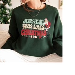 Just A Girl Who Loves Christmas Sweatshirt, Women's Christmas Sweatshirt, Christmas Shirt, Holiday Winter Shirt, Funny C