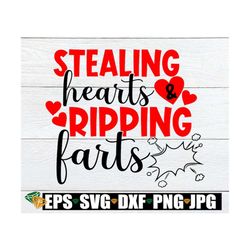 Stealing Hearts and Ripping Farts, Valentine's Day svg, Funny valentine's Day svg, Printable vector Image, svg, Instant