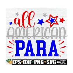 All American Para, 4th Of July Para Shirt SVG, 4th Of July Gift For Para, 4th Of July Para svg, Para svg, 4th Of July sv