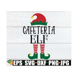 Cafeteria Elf, Lunch Lady svg, Cafeteria svg, Student Nutrition, Christmas Lunch Lady, Christmas Cafeteria Worker, Lunch