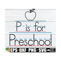 P Is For Preschool, First Day Of Preschool, Preschool svg, Cute Preschool, Preschool, First Day Of Preschool svg, Cut Fi