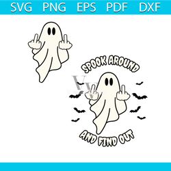 Spook Around and Find Out Halloween Ghost SVG Download