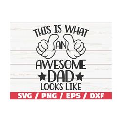 Awesome Dad SVG / Father's Day SVG / Cut File / Cricut / Commercial use / Instant Download / Clip art / Best Dad SVG