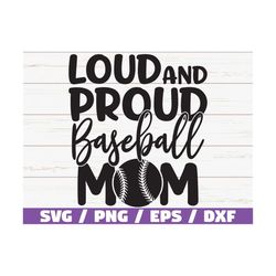 Loud And Proud Baseball Mom SVG / Cut File / Cricut / Commercial use / Baseball SVG / Baseball shirt / Vector / Clip art
