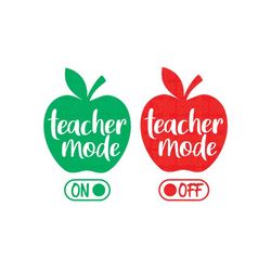 Teacher Mode Svg, Teacher Svg, Teacher gifts, Teacher Appreciation, Teach, Teacher Life teacher shirt apple SVG Png Dxf