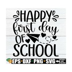 Happy First Day Of School, Back To School Shirt svg, First Day Of School Shirt svg, Classroom Sign png, First Day Of Sch