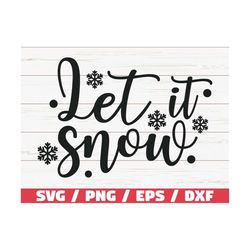 Let it Snow SVG / Cut File / Cricut / Commercial use / Silhouette / DXF file / Christmas SVG / Merry Christmas Svg / Win