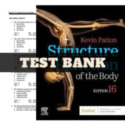 Test Bank for Structure and Function of the Body Softcover 16th Edition by Kevin Patton All Chapters