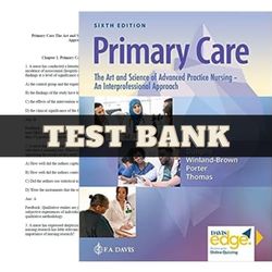 Test Bank For Primary Care The Art and Science of Advanced Practice Nursing – an Interprofessional Approach 6th Edition