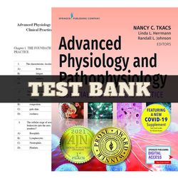 Advanced Physiology and Pathophysiology: Essentials for Clinical Practice 1st Edition by Nancy Tkacs Test Bank