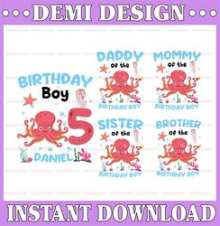 Personalized Name Age Octopus Birthday Family, Undersea Birthday Boy Png, Matching Family Birthday Png, Digital Download