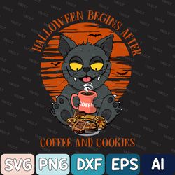 Halloween Begins After Coffee And Cookies Cat Svg, Halloween Cat Svg, Coffee Cat Svg, Cookies Cat Svg, Halloween Svg