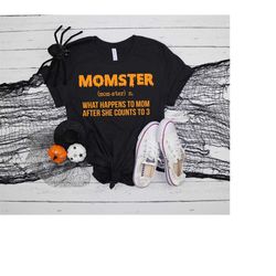 Momster Halloween Shirts, After She Counts to 3, Funny Halloween Shirts, Witch Shirt, Hocus Pocus Shirt, Basic Witch Shi