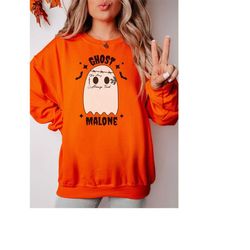 Ghost Malone Sweatshirt, Cute Ghost Sweatshirt, Funny Halloween Sweatshirt, Boo Sweatshirt, Happy Halloween Tee, Spooky