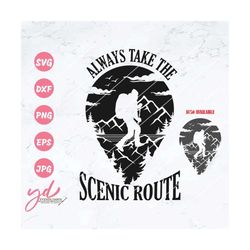 Always Take the Scenic Route Svg | Camping Svg | Adventure Svg | Hiking Svg | Outdoor Svg | Camping Adventure Wild Svg |