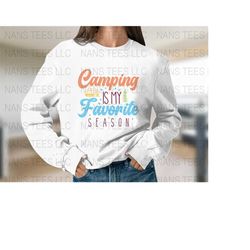 Camping is My Favorite Season | Camping Themed Graphic Clipart | svg png dxf eps jpg | Instant Digital Download