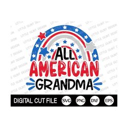 Fourth of July Svg, All American Grandma Svg, Independence day, Memorial day, 4th of July, America Grandma Shirt Gift, S