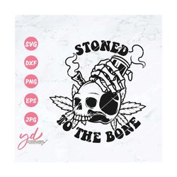 Stoned to Death Svg Png | Weed Skull Svg | Smoke Weed Svg | Weed Svg | Skeleton Svg | Stoner Halloween Svg | Halloweed D