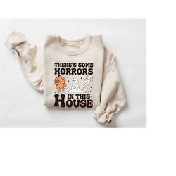 Here's Some Horrors In This House Sweatshirt, Funny Halloween Sweater, funny Ghost Sweatshirt, Spooky Season Sweater, ip