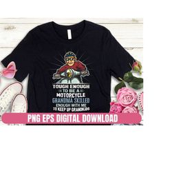 Funny Motorcycle Grandma Skilled Family  Printing T-shirt Sublimation Digital File Download