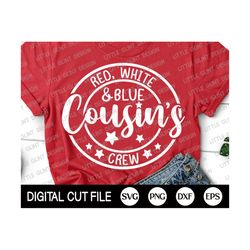 4th of July Svg, Red White and Blue Svg, Cousins Crew Svg, Independence day, Fourth of July, American, Patriotic Shirt,