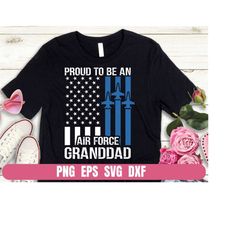 Design Png Eps Svg Dxf Proud To Be Air Force Granddad Printing Sublimation Tshirt PNG Digital File Download