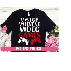V is for Video Games Funny Valentines Design Png Eps Svg Dxf Printing Sublimation Tshirt Digital File Download