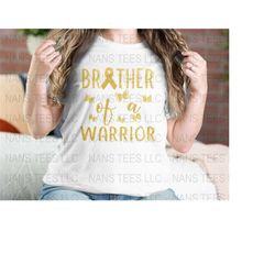 childhood cancer brother of a warrior | childhood cancer awareness graphic clipart | svg png dxf eps jpg | instant digit