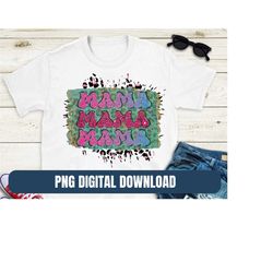 Mama Png File, Western Png, Mama Leopard Printing Sublimation Tshirt Digital File Download