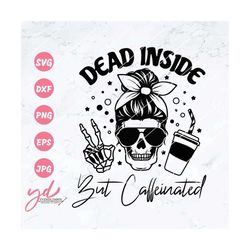 Dead Inside But Caffeinated Svg | Skeleton Svg | Peace Sign Svg | Halloween Svg | Caffeinated Svg | Coffee Lover Svg | M