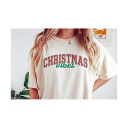 Christmas Vibes SVG PNG, Christmas Varsity Svg, Trendy Christmas Quote Shirt, Svg Files For Cricut