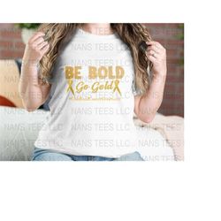 Be Bold Go Gold | Childhood Cancer Awareness Graphic Clipart | svg png dxf eps jpg | Instant Digital Download