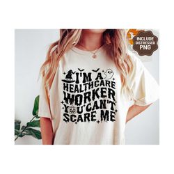 You Can't Scare Me I'm A Healthcare Worker Halloween SVG, Witch Svg, Retro Halloween Nurse Shirt Svg, Svg Files For Cric