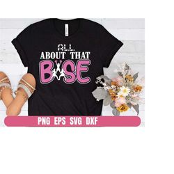 Design Png Eps Svg Dxf All About That Base Cheerleading Printing Sublimation Tshirt Digital File Download