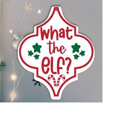 What the Elf | Christmas Arabesque Tile Ornament | svg png dxf eps jpg | Lowes Ornament Graphic Clipart | Instant Downlo