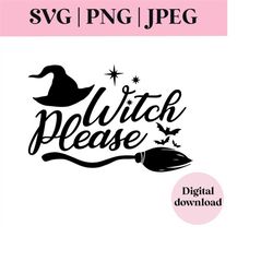 Witch please Halloween svg png bundle / horror vector