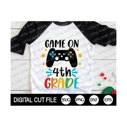 Back to School Svg, Game On 4th Grade Svg, 1st Day of School, Fourth Grade Shirt, 4th Grade Teacher Shirt, Png, Dxf, Svg
